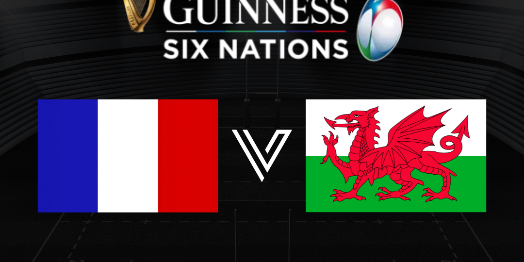 France vs. Wales Six Nations Rugby