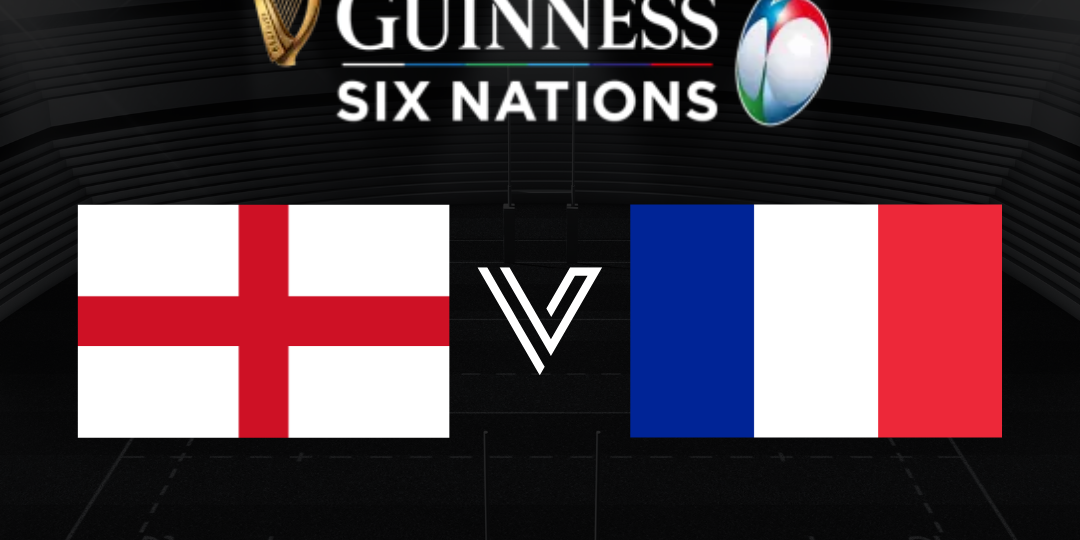 Six Nations Rugby - England vs. France