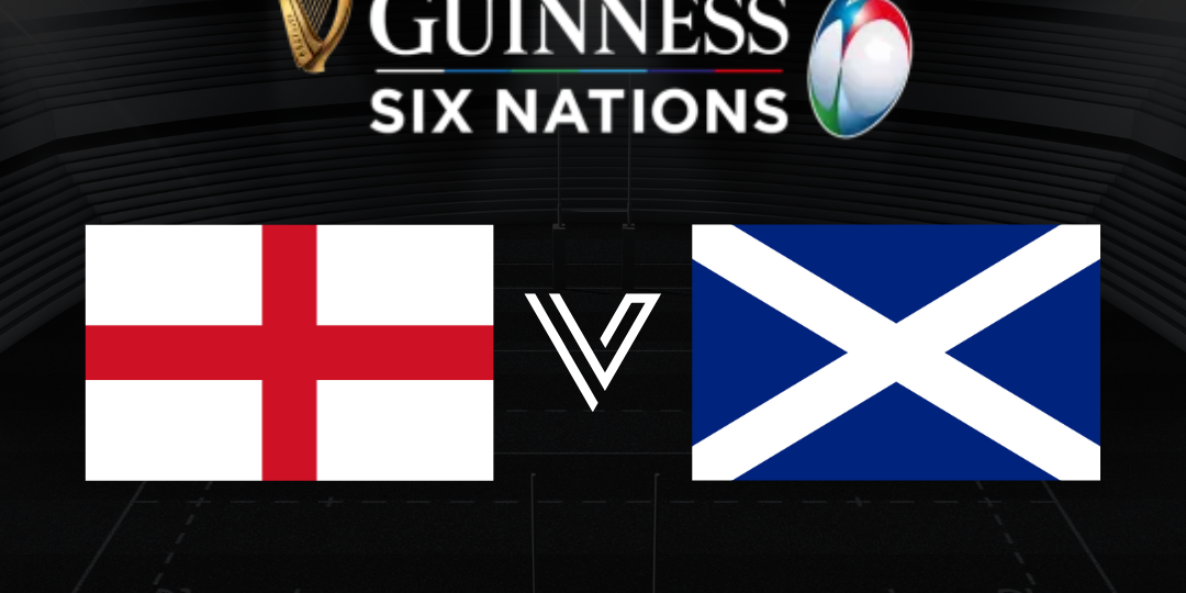 Six Nations Rugby - England vs. Scotland